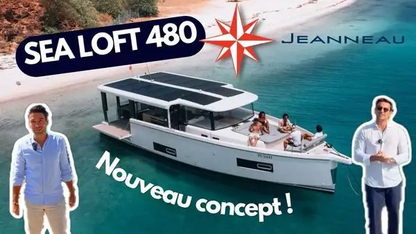 NOUVEAUTE : SEA LOFT 480 - JEANNEAU - VISITE VIDEO